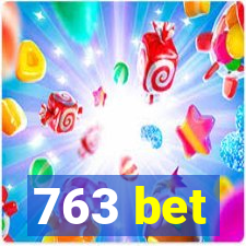 763 bet